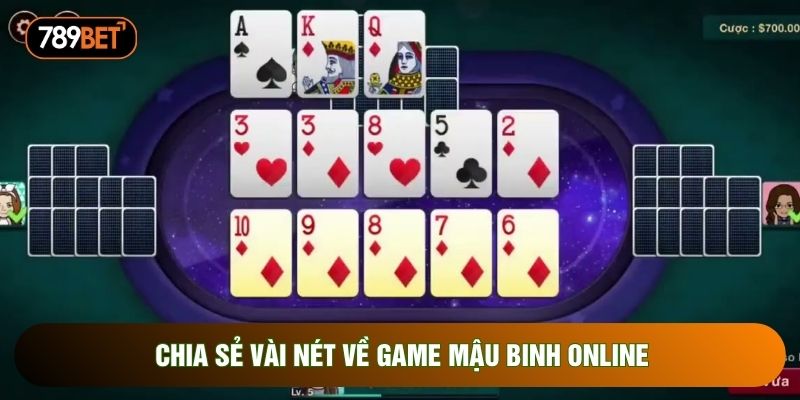 Chia sẻ vài nét về game mậu binh online Chia sẻ vài nét về game mậu binh online