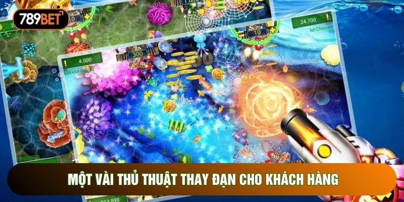 Một vài thủ thuật thay đạn cho khách hàng Một vài thủ thuật thay đạn cho khách hàng